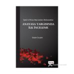 ANAYASA YARGISINDA İLK İNCELEME - ÖZEN ÜLGÜN