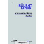 ANAYASAL GELİŞME TEZLERI - BÜLENT TANÖR
