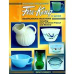 Anchor Hocking's Fire-King & More: Identification & Value Guide including Early American Prescut and Wexford by Gene Florence (1998-05-24)