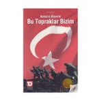 ANDIMIZ OLSUN KI BU TOPRAKLAR BIZIM - ATILLA ÇİLİNGİR