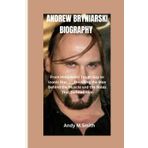 ANDREW BRYNIARSKI BIOGRAPHY: From Hollywood Tough Guy to Iconic Star — Unveiling the Man Behind the Muscle and the Roles That Defined Him"