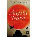 Anestü Nara - Şükrü Karaca
