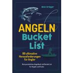 Angeln Bucket List: 80 ultimative Herausforderungen für Angler – Dein persönliches Angelbuch mit Bucket List für Angeln und Fische