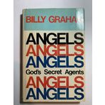 Angels: God's Secret Agents William Franklin Graham