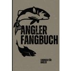 Anglerfangbuch: Logbuch für Angler