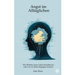 Angst im Alltäglichen: Wie Phobien unser Leben beeinflussen und wie wir ihnen begegnen können