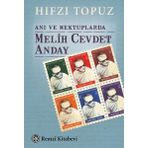 Anı ve Mektuplarda Melih Cevdet Anday - Hıfzı Topuz