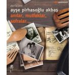 Anılar Mutfaklar Sofralar - Kollektif
