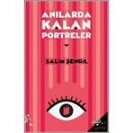 Anılarda Kalan Portreler - Salim Şengil