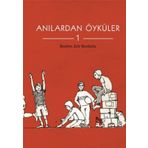 ANILARDAN ÖYKÜLER 1 - İBRAHİM ZEKI BURDURLU