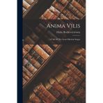 Anima vilis; a tale of the great Siberian steppe
