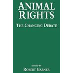 Animal Rights: The Changing Debate by Garner, Robert (1997) Taschenbuch