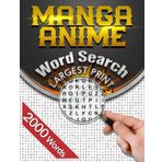 ANIME WORD SEARCH | MANGA word search | 2000 Word | 100 Puzzles for Fans of Anime and Manga | japon find word: The LARGEST PRINT word seek Book With ... Popular Titles For Adults, Seniors And Teens