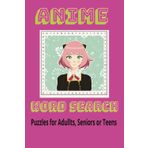Anime Word Search Puzzle Book: Fun and Challenging Puzzles for Otaku of All Ages: Word Searches with Easy to Read Print about Anime, Manga, Japanese ... Gift for Vacations, Holidays, and Free Times