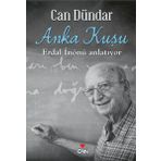 ANKA KUŞU: ERDAL İNÖNÜ ANLATIYOR - CAN DÜNDAR