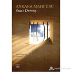 ANKARA MAHPUSU - SUAT DERVIŞ