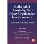 Ankara Nobel Tıp Kitabevi Psikiyatri Hemşireliği İleri Düzey Uygulamalar için Psikoterapi Kanıta Dayalı Uygulama Rehberi
