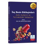Ankara Nobel Tıp Kitapevleri İlaç ve Besin Etkileşimleri: Akılcı Kullanım ve Farmakolojik Perspektifler