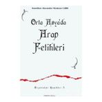 Ankara Okulu Yayınları 5 Orta Asya'da Arap Fetihleri