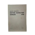 Ankara Üniversitesi Eğitim Bilimleri Fakültesi Dergisi Yıl 1978 Cilt: 10 Sayı: 1-2 (İkinci El)