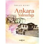 Ankara Yalnızlığı - İhsan Kurt