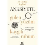 Anksiyete - Gülen Yüzüm Kaygılı Ruhum - Lalitaa Suglani