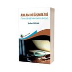 Anlam Değişimleri Tarama Sözlüğü’nden Kamûs-I Türkî’ye & Erdost Özkan