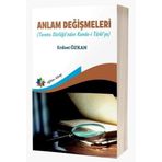 Anlam Değişmeleri: (Tarama Sözlüğü’nden Kamus-I Türki’ye)