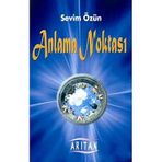 ANLAMA NOKTASI - SEVIM ÖZÜN