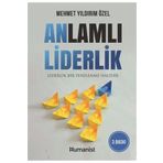 Anlamlı Liderlik - Liderlik Bir Yenilenme Halidir - Hümanist Kitap Yayıncılık