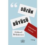 Anlaşılmak Lükstür - Sözün Büyüsü 1. Kitap