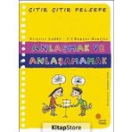 Anlaşmak ve Anlaşamamak - Çıtır Çıtır Felsefe 30 - Brigitte Labbe