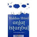 ANLAT İSTANBUL - HALDUN HÜREL