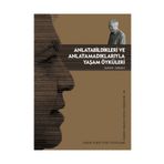 ANLATABILDIKLERI VE ANLATAMADIKLARIYLA YAŞAM ÖYKÜLERİ - İLHAN TEKELI