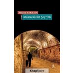 Anlatacak Bir Şey Yok - Ahmet Karacan