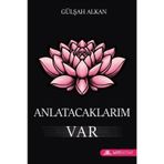 Anlatacaklarım Var Gülşah Alkan