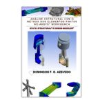 Análise estrutural com o Método dos Elementos Finitos no Ansys© Workbench: Static Structural© e Design Modeler©