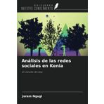 Análisis de las redes sociales en Kenia: Un estudio de caso