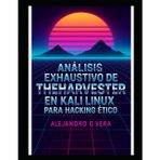 Análisis Exhaustivo de TheHarvester en Kali Linux para Hacking Ético
