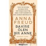 Anna Freud - Bakire Ölen Bir Anne - Şehnaz Tuna