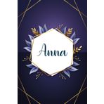 Anna: Taccuino personalizzato con il nome Anna | Regalo di compleanno per moglie, mamma, sorella, figlia ... | Foglie blu | 110 pagine a righe, Piccolo formato 6x9 pollici (15,24 x 22,86 cm)