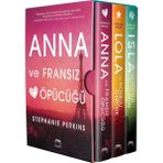 Anna ve Fransız Öpücüğü - Lola ve Komşu Çocuk - Isla ve Mutlu Son - Stephanie Perkins