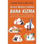 Anne Baba Lütfen Bana Kızma Yasemin Büte