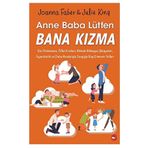 Anne Baba Lütfen Kızma Beyaz Balina Yayınları