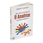 Anne Baba ve Eğitimcilere 9 Anahtar - Şerife Tortop