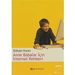 ANNE BABALAR İÇİN İNTERNET REHBERI - GÖKÇEN KARAN