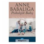 Anne Babalığa Psikolojik Bakış - Ece Bekaroğlu