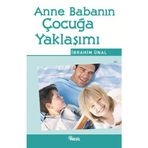 ANNE BABANIN ÇOCUĞA YAKLAŞIMI - İBRAHİM ÜNAL
