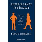 Anne - Babayı İstismar: Talepkar ve Öfkeli Gençler - 9786051738642