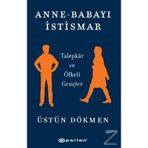 Anne-Babayı İstismar-Üstün Dökmen